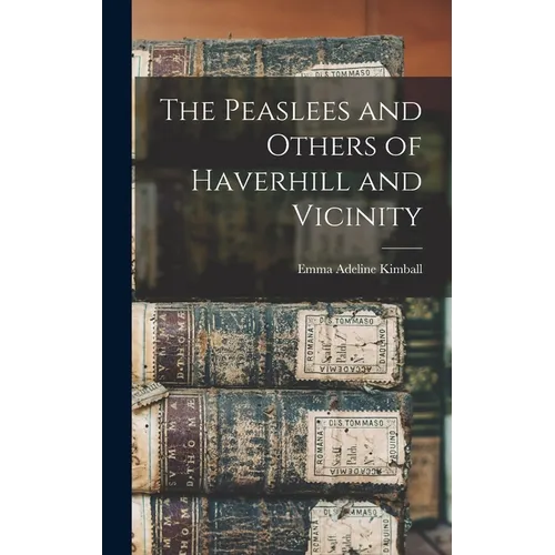The Peaslees and Others of Haverhill and Vicinity