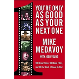 You're Only as Good as Your Next One: 100 Great Films, 100 Good Films, and 100 for Which I Should Be Shot