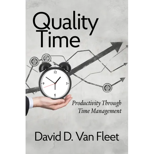 Quality Time: Productivity Through Time Management