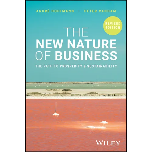 The New Nature of Business: The Path to Prosperity and Sustainability, Revised Edition
