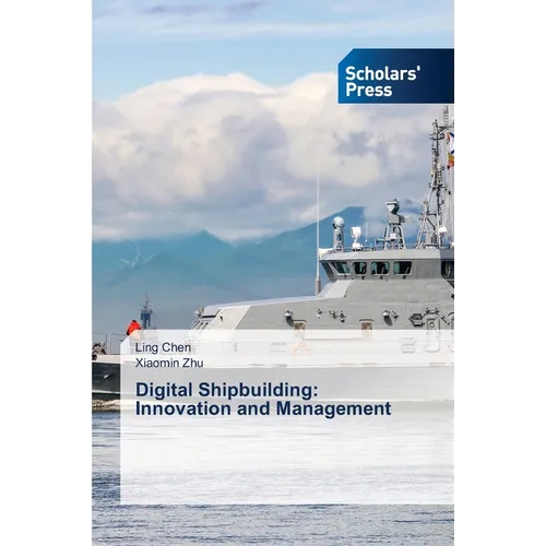 Digital Shipbuilding: Innovation and Management