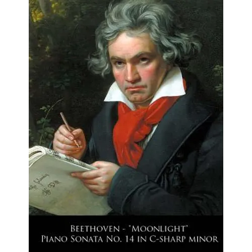 Beethoven - Moonlight Piano Sonata No. 14 in C-sharp minor