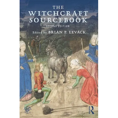 The Witchcraft Sourcebook: Second Edition