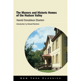 The Manors and Historic Homes of the Hudson Valley - Hardcover