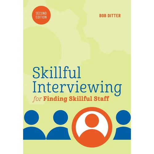 Skillful Interviewing for Finding Skillful Staff