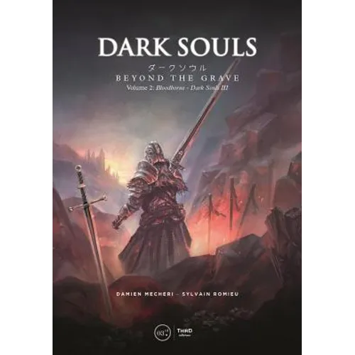 Dark Souls: Beyond the Grave Volume 2: Bloodborne Â" Dark Souls III