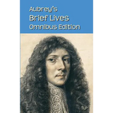 Aubrey's Brief Lives: Omnibus Edition