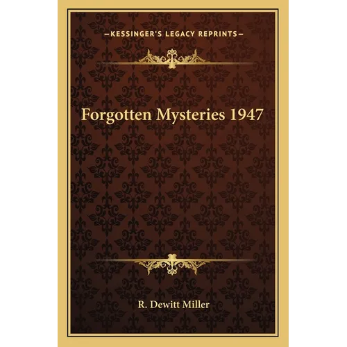 Forgotten Mysteries 1947