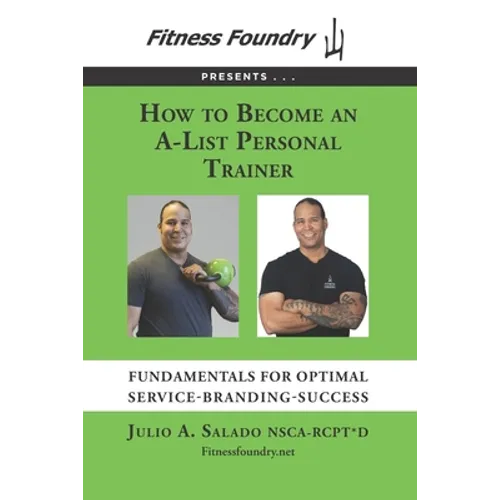 How to Become an A-List Personal Trainer: Fundamentals for Optimal Service-Branding-Success