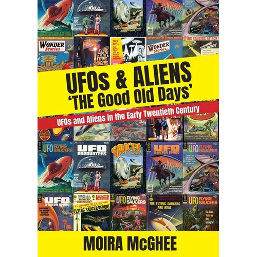 UFOS & Aliens: 'The Good Old Days'