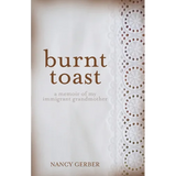 Burnt Toast: A Memoir of My Immigrant Grandmother