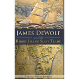 James Dewolf and the Rhode Island Slave Trade