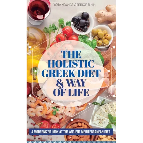 The Holistic Greek Diet & Way of Life