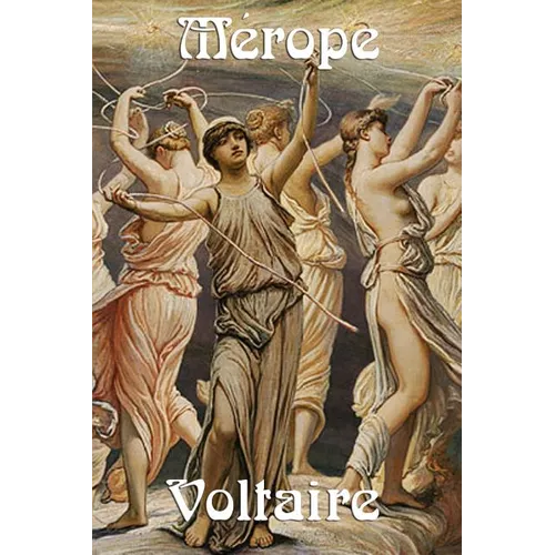 Merope: A French Classical Tragedy of Royal Identity, Maternal Grief, and Revenge