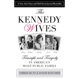 Kennedy Wives: Triumph and Tragedy in America's Most Public Family