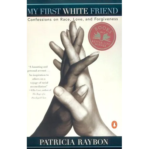 My First White Friend: Confessions on Race, Love and Forgiveness