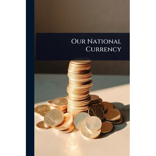Our National Currency