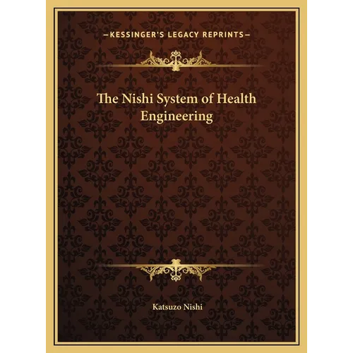 The Nishi System of Health Engineering