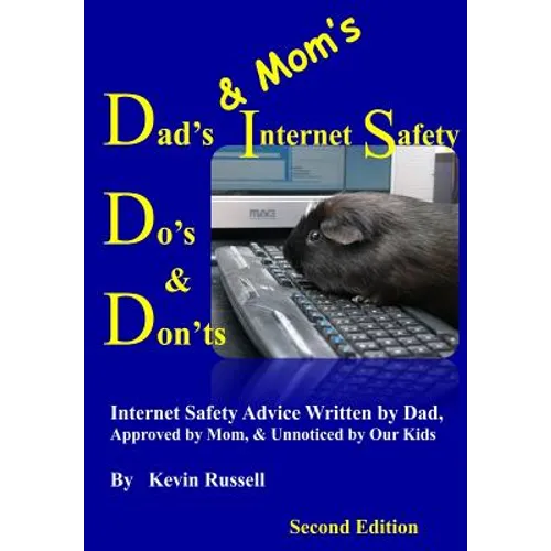 Dad's & Mom's Internet Safety Do's & Don'ts: Second Edition