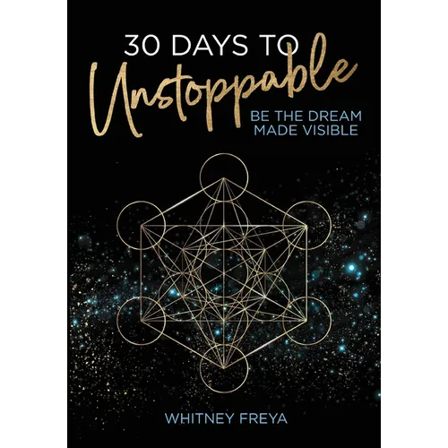 30 Days to Unstoppable: Be the Dream Made Visible