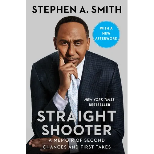 Straight Shooter: A Memoir of Second Chances and First Takes