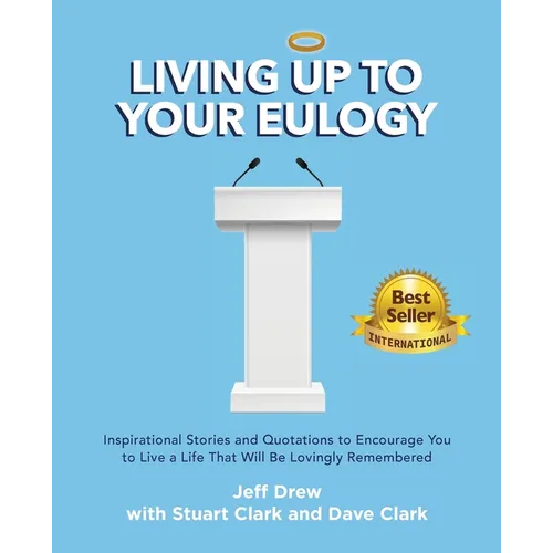 Living Up to Your Eulogy