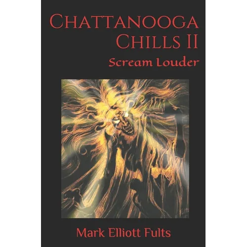 Chattanooga Chills II: Scream Louder