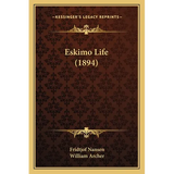 Eskimo Life (1894) - Paperback
