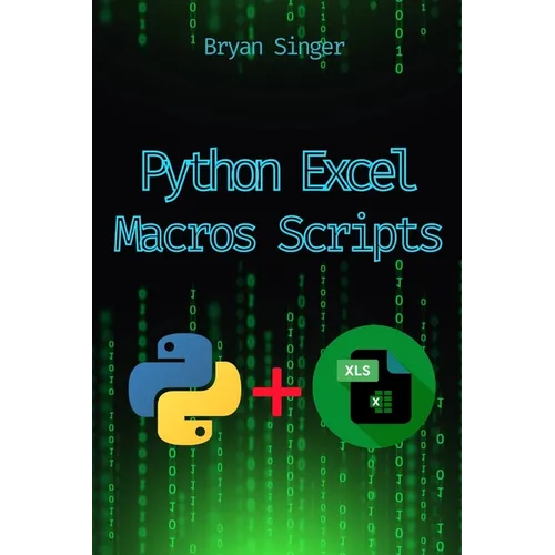 Python Excel Macros Scripts: Revolutionize Your Excel with Python-Powered Macros