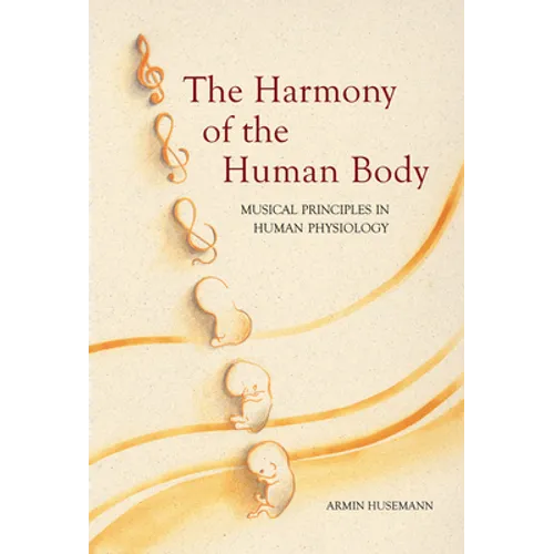 The Harmony of the Human Body: Musical Principles in Human Physiology