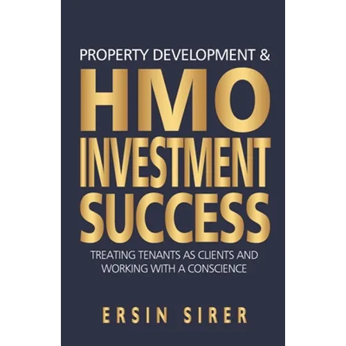 Property Developing & HMO Investment Success: Treating Tenants as clients and working with a conscience