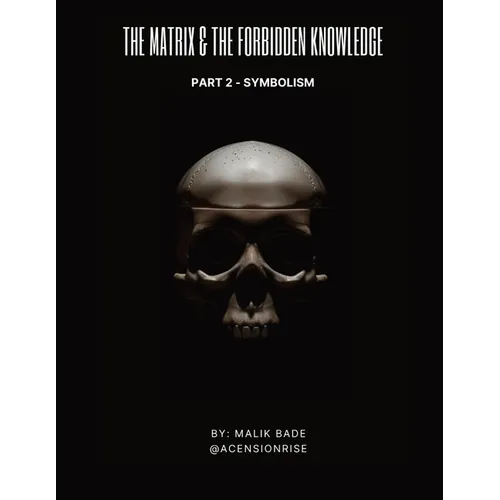 The Matrix & The Forbidden Knowledge (Part 2): Symbolism