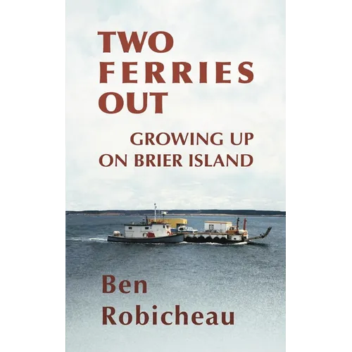 Two Ferries Out: Growing up on Brier Island