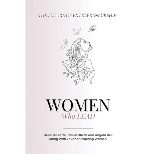 Women Who Lead: The Future of Entrepreneurship
