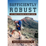 Sufficiently Robust: Fifty Years of Walking in Grand Canyon