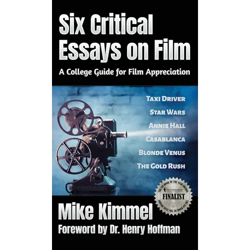 Six Critical Essays on Film: A College Guide for Film Appreciation