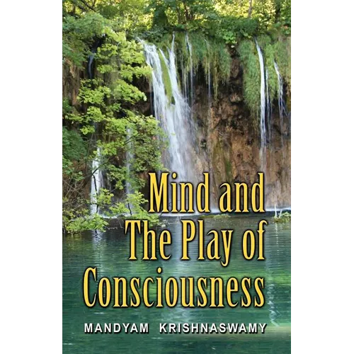 Mind and The Play of Consciousness