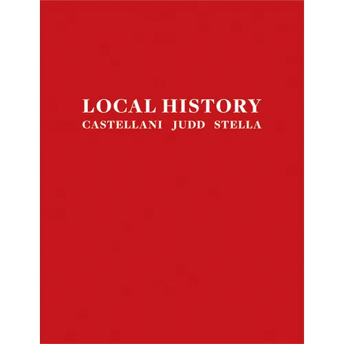 Local History: Castellani, Judd, Stella