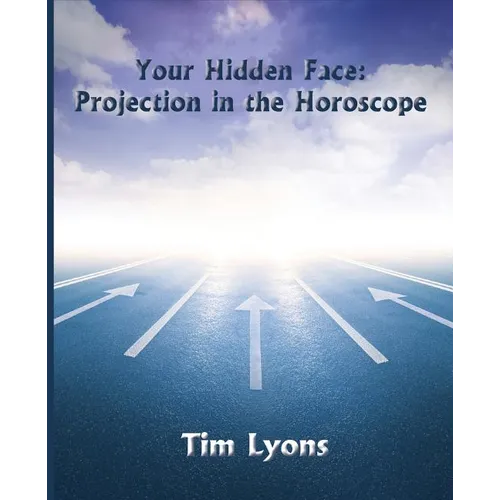 Your Hidden Face: Projection in the Horoscope