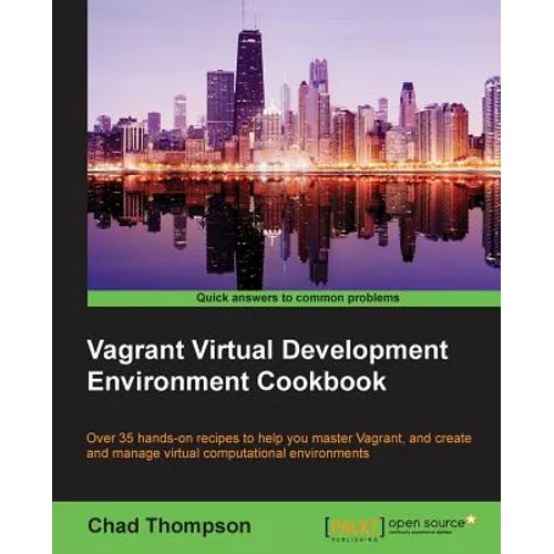 Vagrant Virtual Development Environment Cookbook