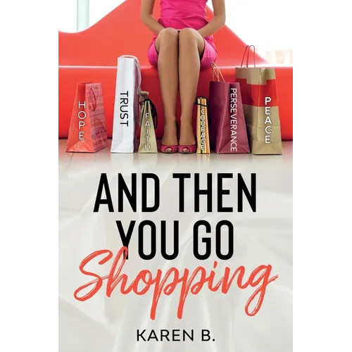 And Then You Go Shopping