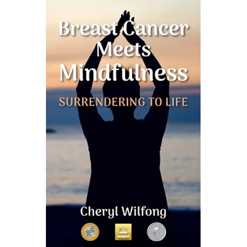 Breast Cancer Meets Mindfulness: Surrendering to Life