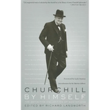 Churchill by Himself: The Definitive Collection of Quotations - Paperback
