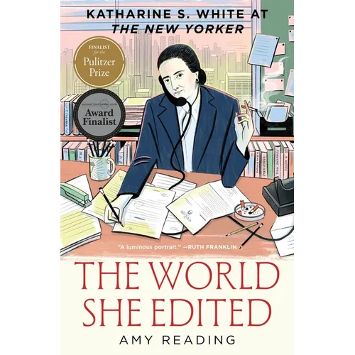The World She Edited: Katharine S. White at the New Yorker