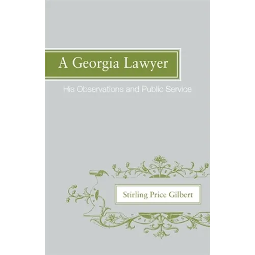 A Georgia Lawyer: His Observations and Public Service