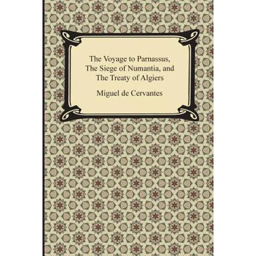 The Voyage to Parnassus, the Siege of Numantia, and the Treaty of Algiers