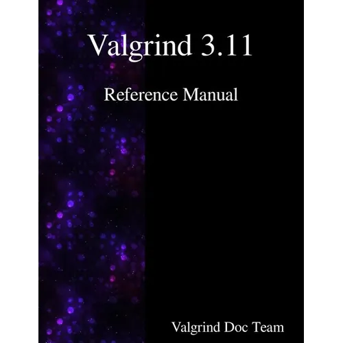 Valgrind 3.11 Reference Manual