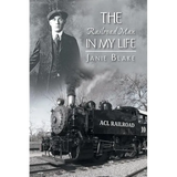 The Railroad Man in My Life