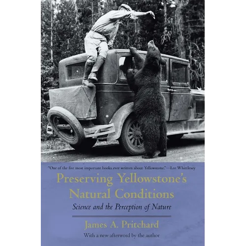 Preserving Yellowstone's Natural Conditions: Science and the Perception of Nature