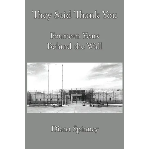 Fourteen Years Behind the Wall: They Said Thank You